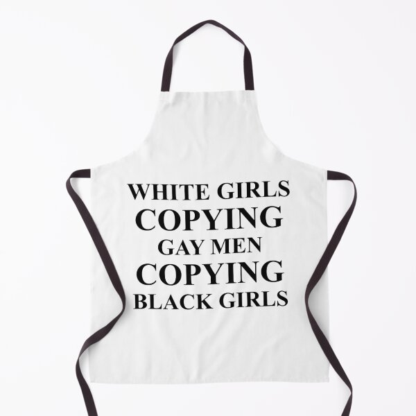 Item preview, White girls copying gay men copying black girls designed and sold by BrandyKrat.