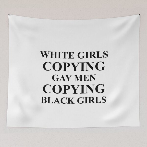 Item preview, White girls copying gay men copying black girls designed and sold by BrandyKrat.