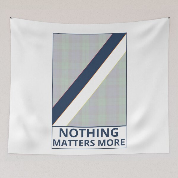Item preview, Nothing Matters More designed and sold by BradPCPFC.