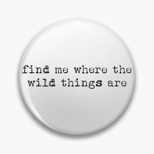 Item preview, Find Me Where the Wild Things Are - Alessia Cara designed and sold by Sarah Livingston.