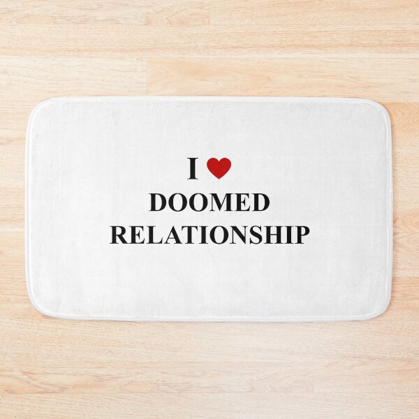 Item preview, I love doomed relationship I heart doomed relationship designed and sold by BrandyKrat.