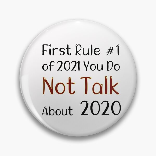 Item preview, First rule of 2021 never talk about 2020 - Funny Social Distancing Gift Ideas  designed and sold by biigshow.