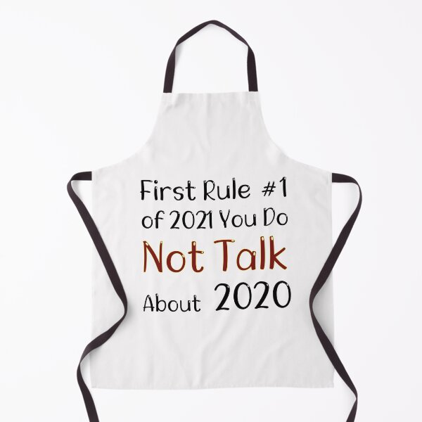 Item preview, First rule of 2021 never talk about 2020 - Funny Social Distancing Gift Ideas  designed and sold by biigshow.