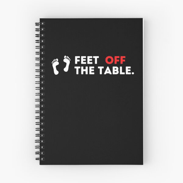 Item preview, Feet Off The Table designed and sold by Emerg-Apparel.