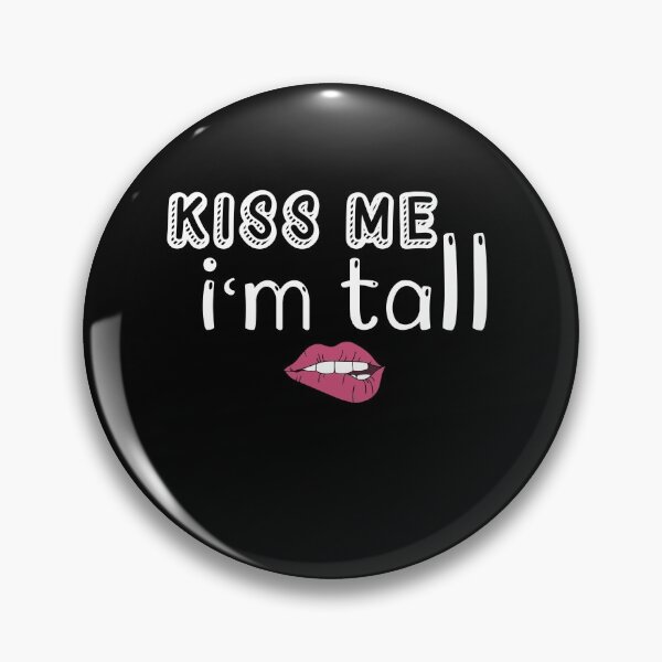 Item preview, Kiss me I'm tall Classic T-Shirt designed and sold by biigshow.