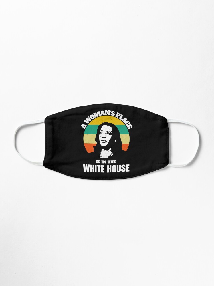 Alternate view of A woman's place is in the white house Mask