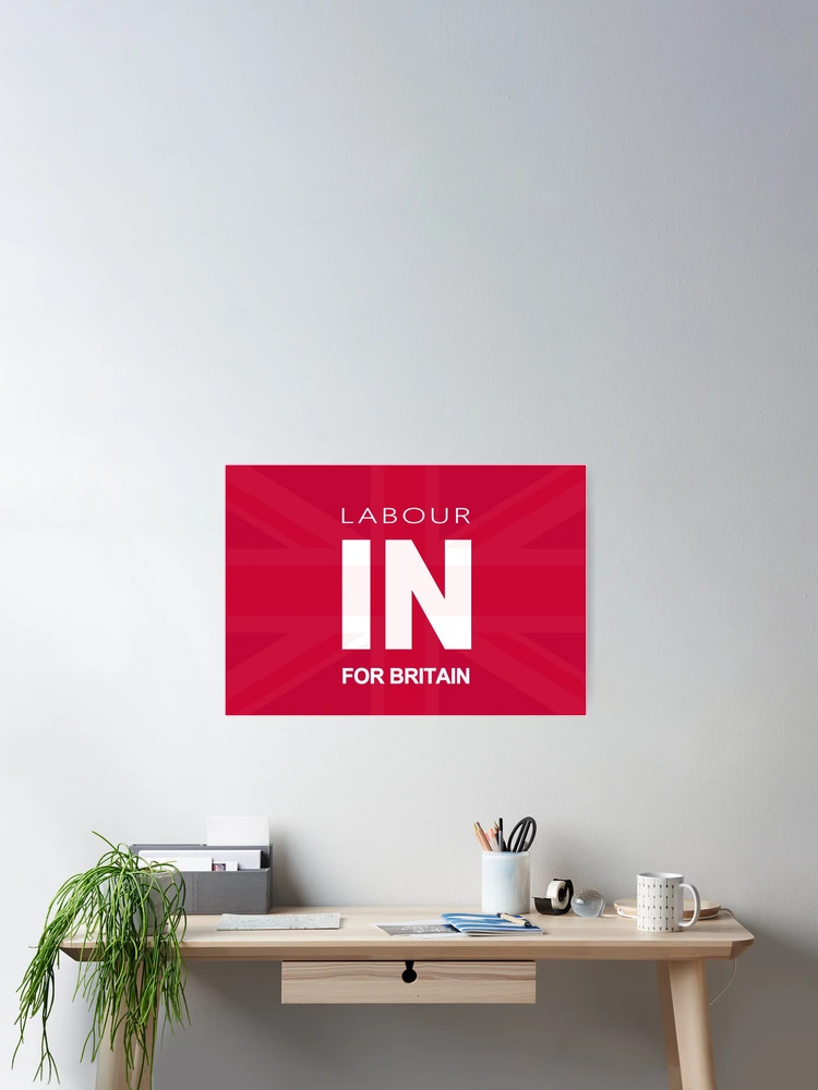 Thumbnail 2 of 3, Poster, Labour In For Britain designed and sold by Nikki SpaceStuffPlus.