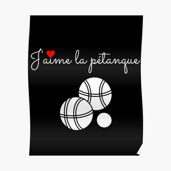 J'AIME LA PETANQUE ♥ Poster
