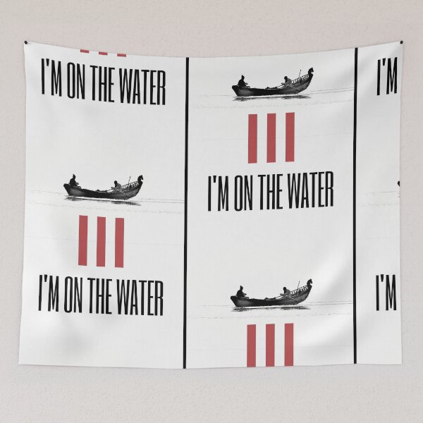 Item preview, I'm on the water designed and sold by NevesMarkt.