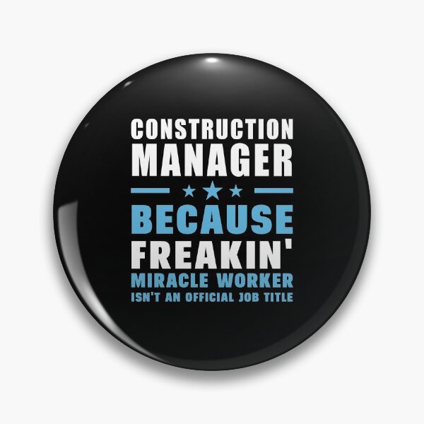 Item preview, Construction Manager Because Freakin' Miracle Worker Isn't An Official Job Title designed and sold by berryferro.