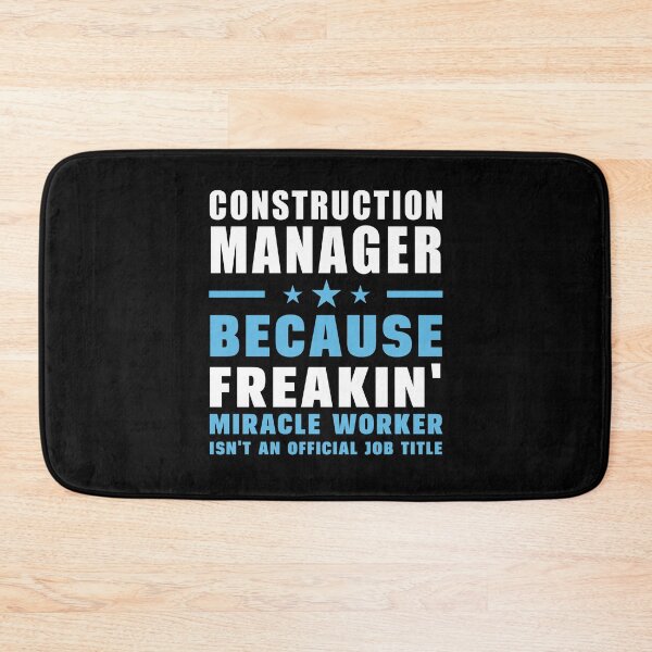 Item preview, Construction Manager Because Freakin' Miracle Worker Isn't An Official Job Title designed and sold by berryferro.