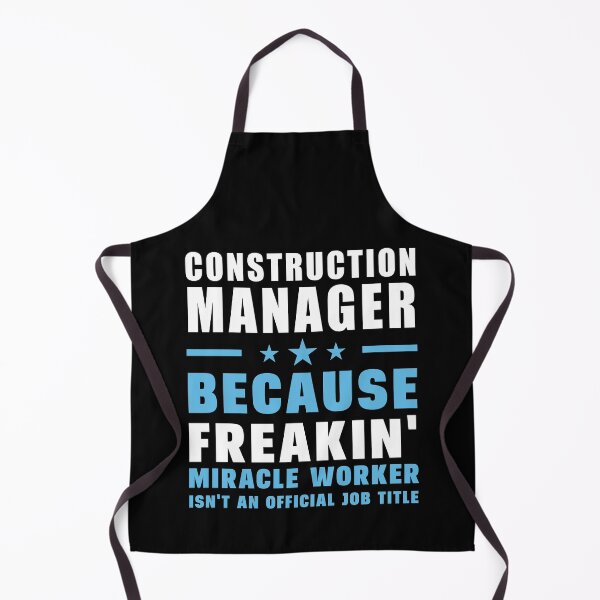 Item preview, Construction Manager Because Freakin' Miracle Worker Isn't An Official Job Title designed and sold by berryferro.