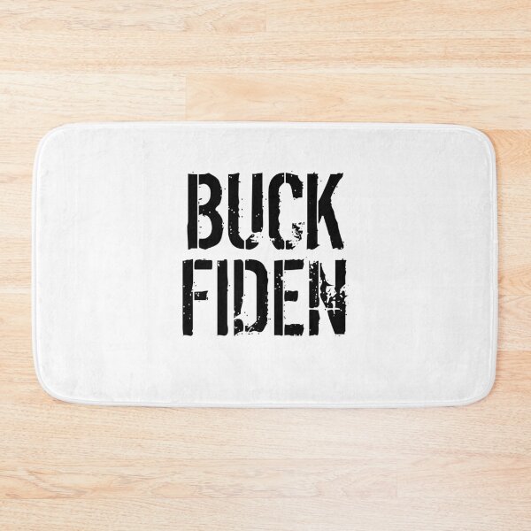 Item preview, Buck Fiden, Anti Joe Biden, Trump designed and sold by LEByasser.
