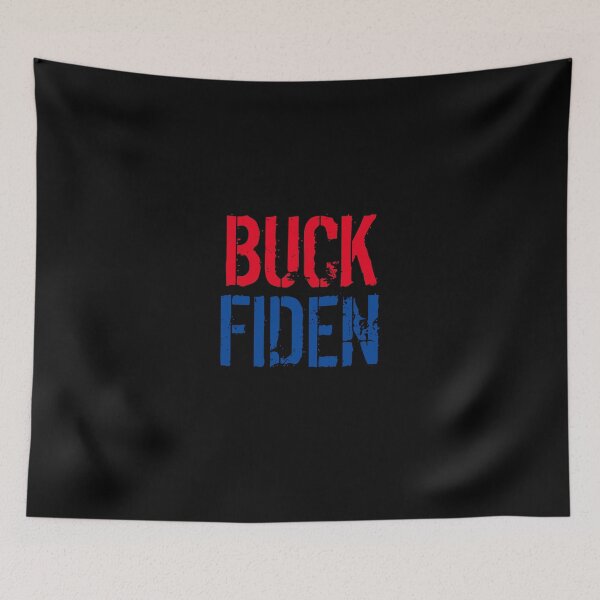 Item preview, Buck Fiden, Anti Joe Biden, Trump designed and sold by LEByasser.