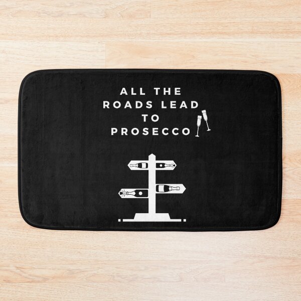 Item preview, All the roads lead to prosecco... designed and sold by dolcevitateam.