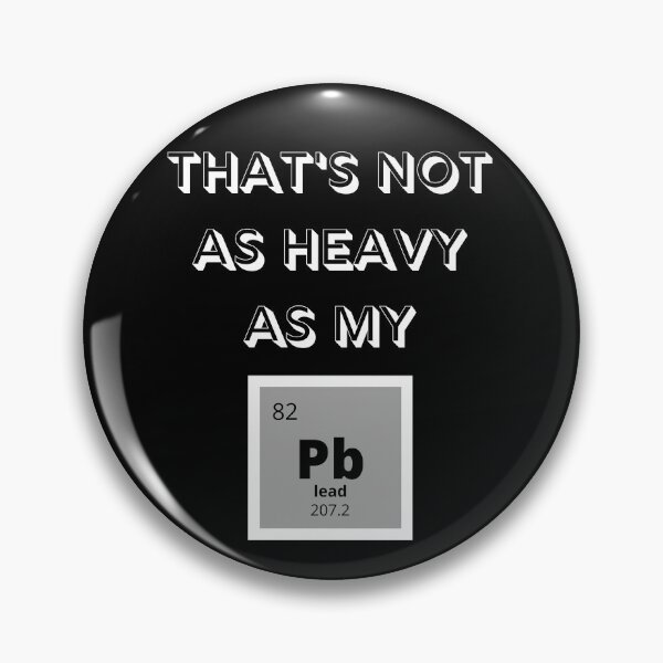Item preview, That's not as heavy as my PB lifting weights Periodic Table  designed and sold by DesignsofNote.