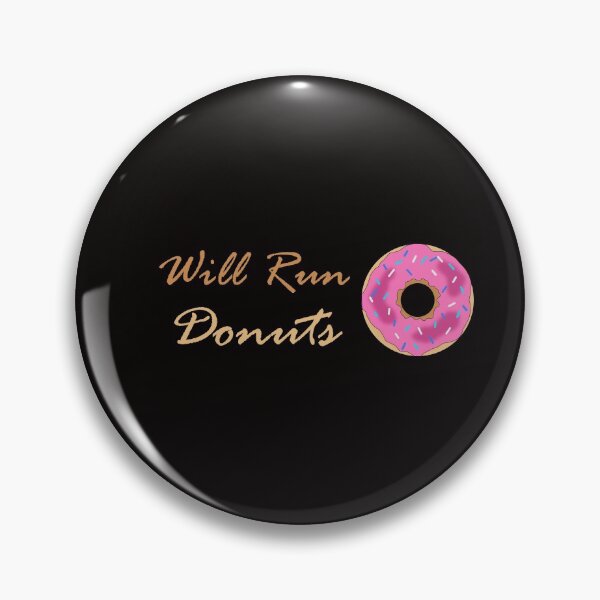 Item preview, Will Run Donuts ,  Best Gift For Donuts  Lover designed and sold by Soukainadesign.