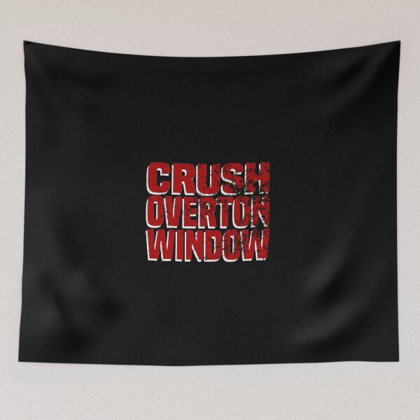 Item preview, crush overton window designed and sold by blankshirt.