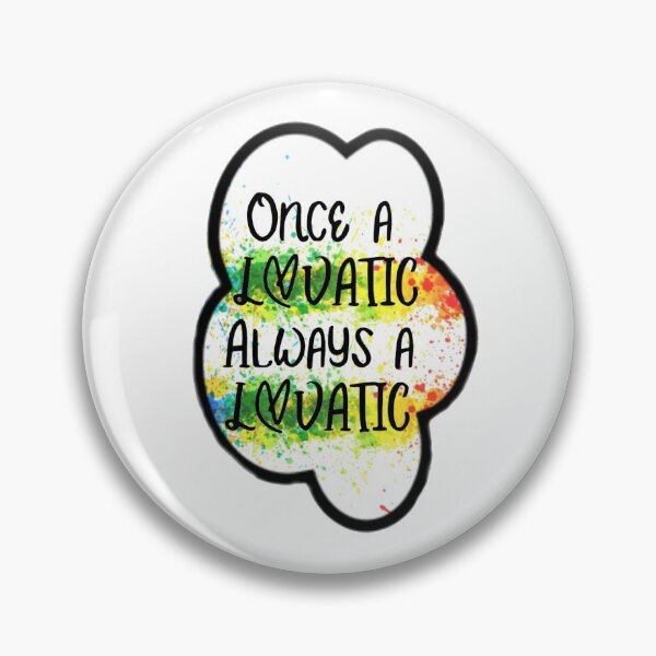 Item preview, Always A Lovatic Design - Lovatic-Designs designed and sold by Lovatic-Designs.