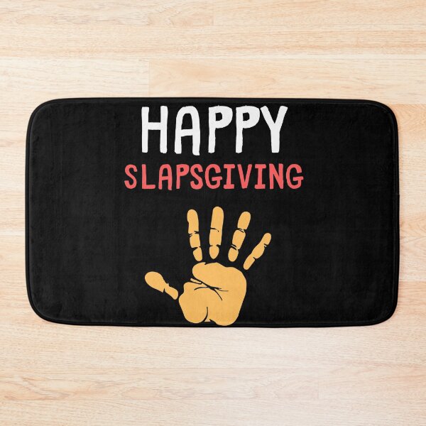 Item preview, Happy Slapsgiving designed and sold by m95sim.