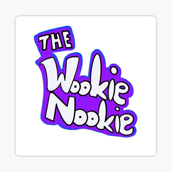 "Wookie Nookie" Sticker for Sale by MadHyena31 Redbubble