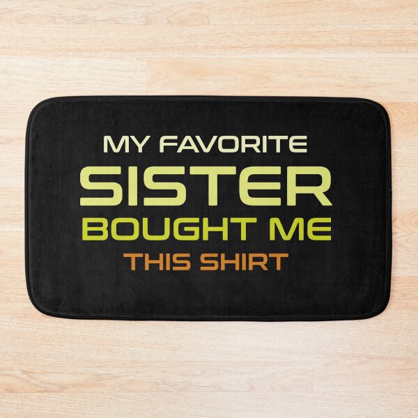 Item preview, My favorite sister bought me this shirt designed and sold by manardesign.