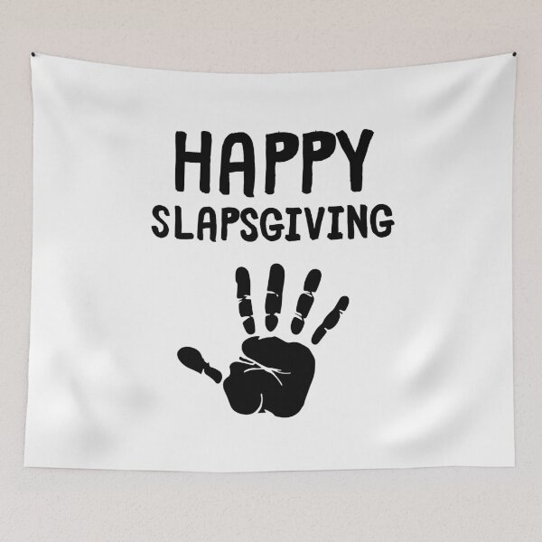 Item preview, Happy Slapsgiving designed and sold by m95sim.