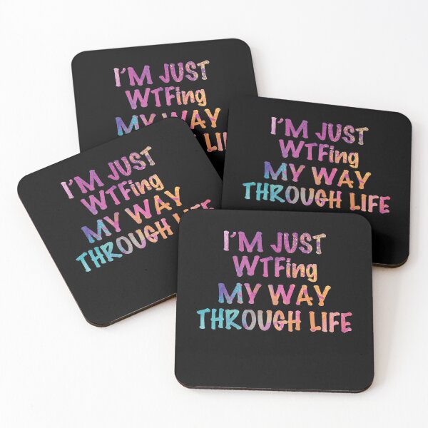 Item preview, Im Just WTF-ing My Way Through Life Sarcasm designed and sold by TheMattDesigns.