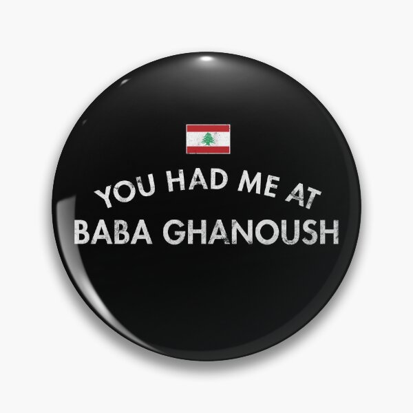 Item preview, You Had Me At Baba Ghanoush designed and sold by twHistory.