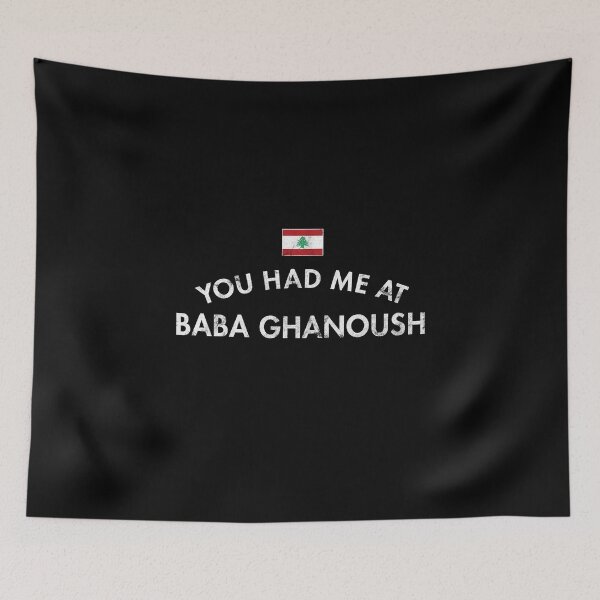 Item preview, You Had Me At Baba Ghanoush designed and sold by twHistory.