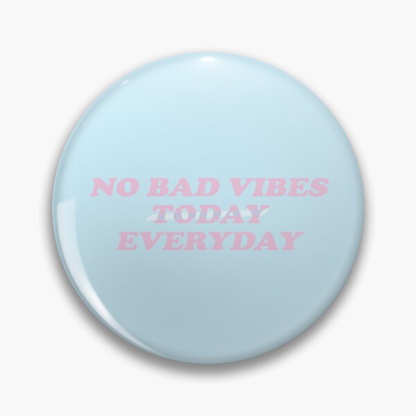 Item preview, no bad vibes today everyday designed and sold by venus-ian.