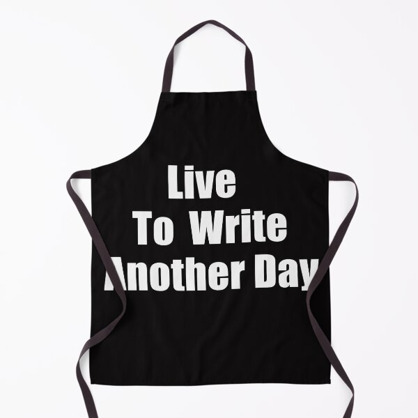 Item preview, Live to Write Another Day, Text design for authors and writers designed and sold by novelteemerch.