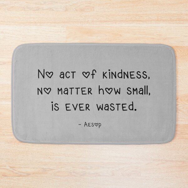Item preview, No Act of Kindness Quote by Aesop on Grey designed and sold by Whoopsidoodle.