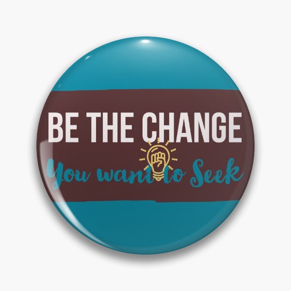 Item preview, Be the change you want to seek by Studio M &Co designed and sold by Studio M & Co..