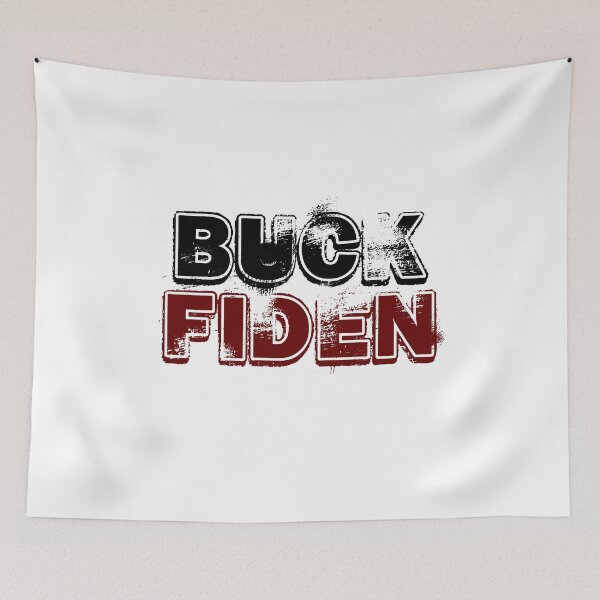 Item preview,  Buck Fiden, Anti Joe Biden, Trump designed and sold by LEByasser.