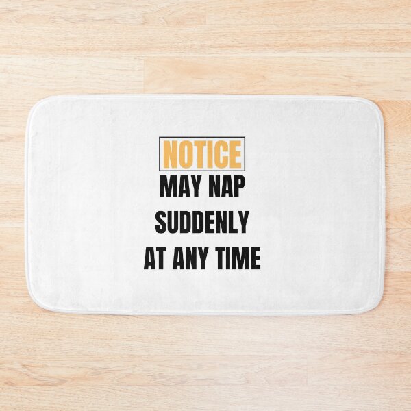 Item preview, notice may nap suddenly at any time designed and sold by Yasdey Rojas.
