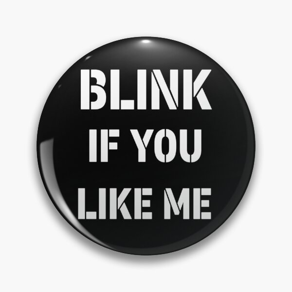 Item preview, Blink If You Like Me Essential T-Shirt, funny t-shirts & stickers and hoodies.. designed and sold by Aleekr1.