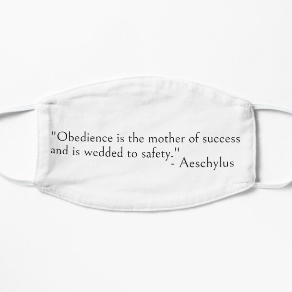 Aeschylus quote, Obedience is the mother of success Mask