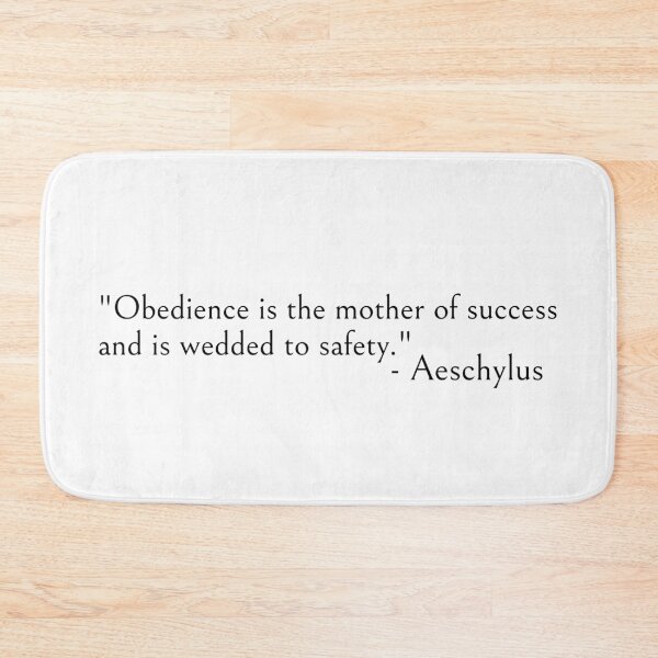 Item preview, Aeschylus quote, Obedience is the mother of success designed and sold by ds-4.