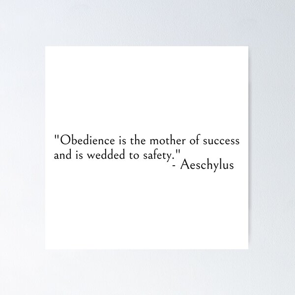 Item preview, Aeschylus quote, Obedience is the mother of success designed and sold by ds-4.
