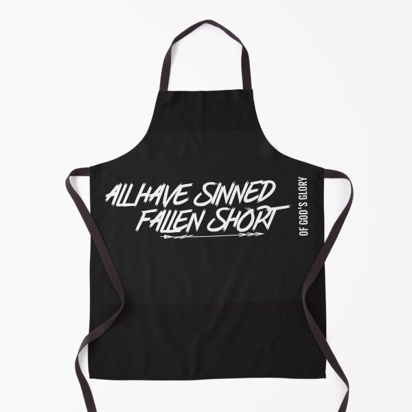 Item preview, ALL HAVE SINNED FALLEN SHORT designed and sold by jreiter57.