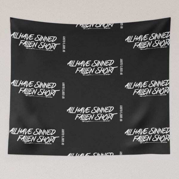Item preview, ALL HAVE SINNED FALLEN SHORT designed and sold by jreiter57.