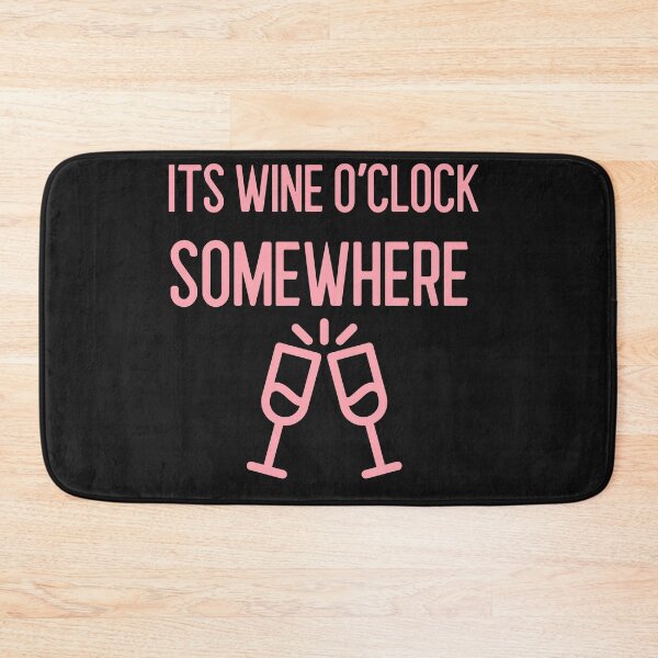 Item preview, Its Wine O'clock Somewhere designed and sold by MrTshirtKing.