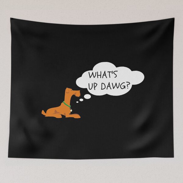 Item preview, What's Up Dog? Funny designed and sold by fantasticpud.