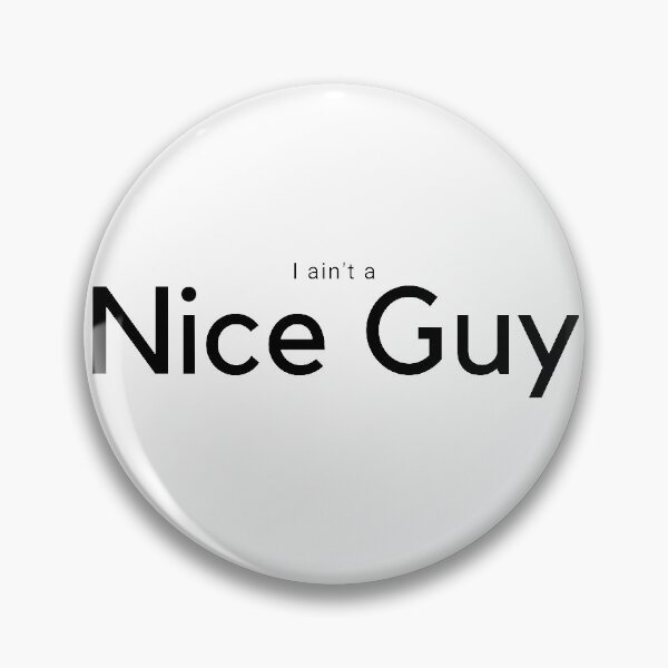 Item preview, I Ain't a Nice Guy designed and sold by dimitar-pnankov.