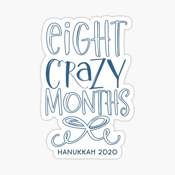 Quarantine Hanukkah - Eight Crazy Months Sticker