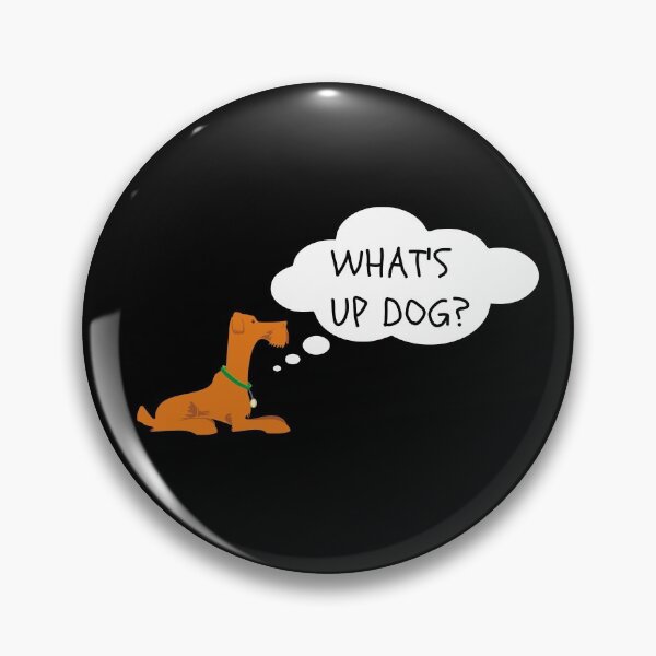 Item preview, What's Up Dog? Funny designed and sold by fantasticpud.