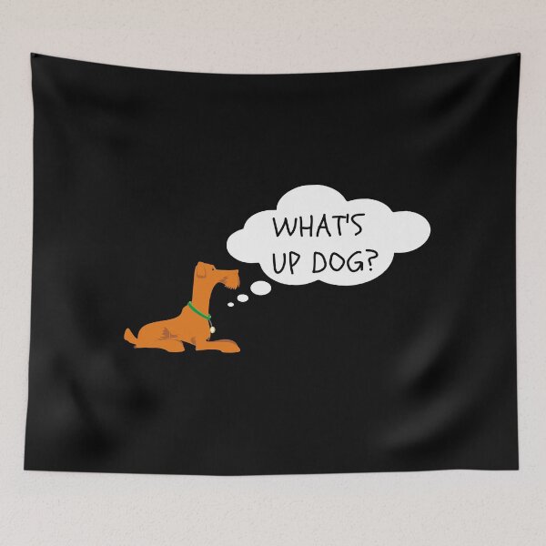 Item preview, What's Up Dog? Funny designed and sold by fantasticpud.
