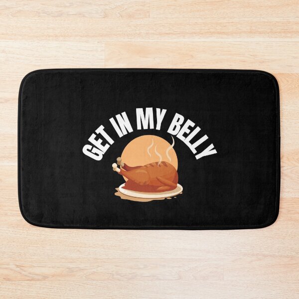 Item preview, Get in My Belly Funny Thanksgiving Quote designed and sold by hamid2d.