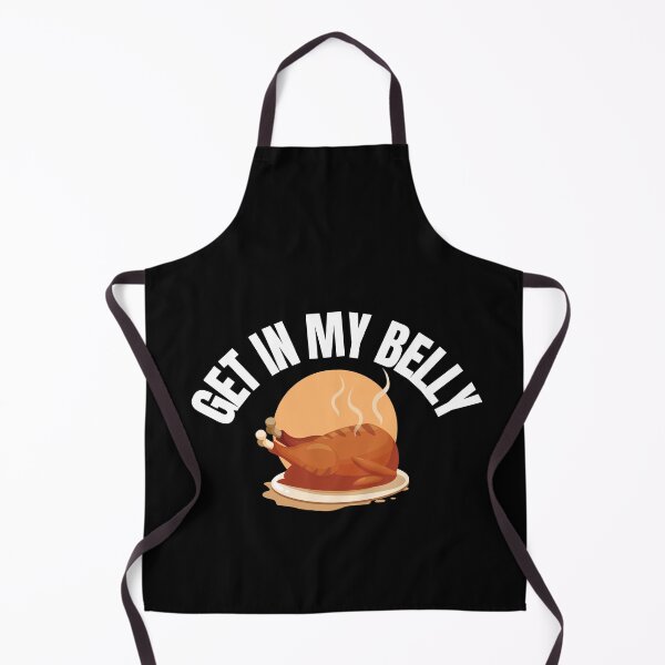 Item preview, Get in My Belly Funny Thanksgiving Quote designed and sold by hamid2d.